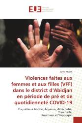 Violences faites aux femmes et aux filles (VFF) dans le district d’Abidjan en période de pré et de quotidienneté COVID-19