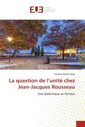 La question de l’unité chez Jean-Jacques Rousseau