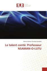 Le talent conté: Professeur NSAMAN-O-LUTU