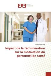 Impact de la rémunération sur la motivation du personnel de santé