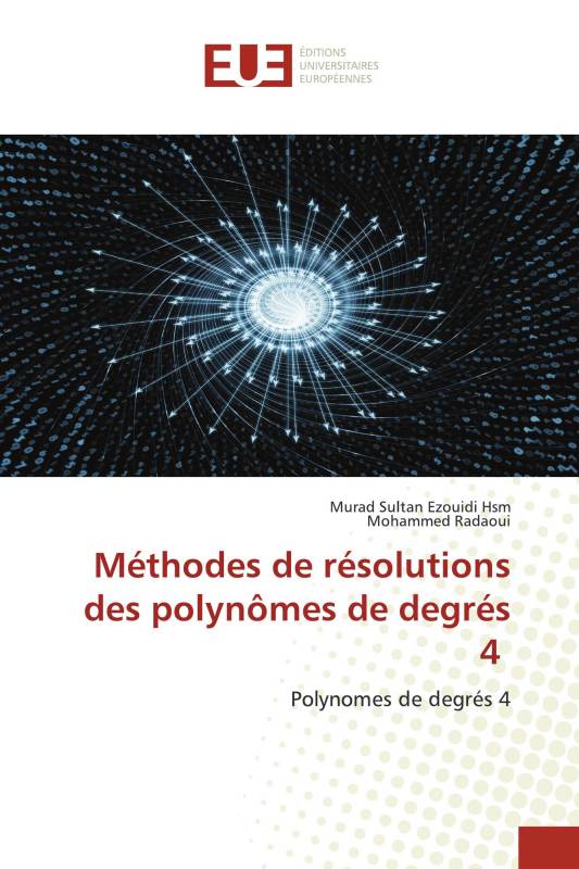 Méthodes de résolutions des polynômes de degrés 4