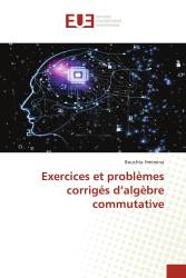 Exercices et problèmes corrigés d’algèbre commutative