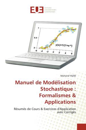 Manuel de Modélisation Stochastique : Formalismes &amp; Applications