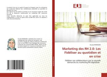 Marketing des RH 2.0: Les Fidéliser au quotidien et en crise