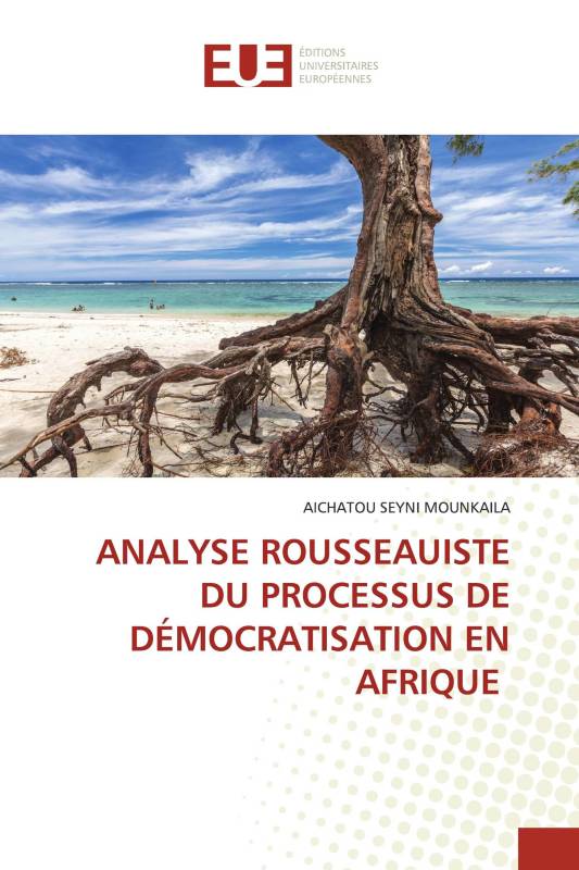 ANALYSE ROUSSEAUISTE DU PROCESSUS DE DÉMOCRATISATION EN AFRIQUE