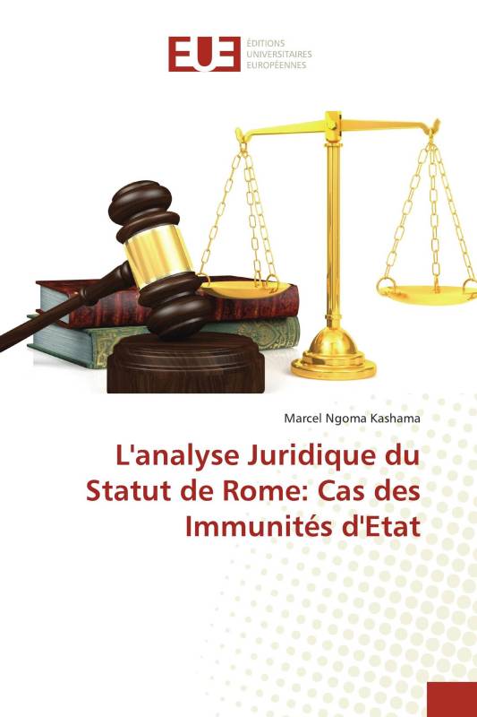 L'analyse Juridique du Statut de Rome: Cas des Immunités d'Etat