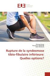 Rupture de la syndesmose tibio-fibulaire inférieure: Quelles options?