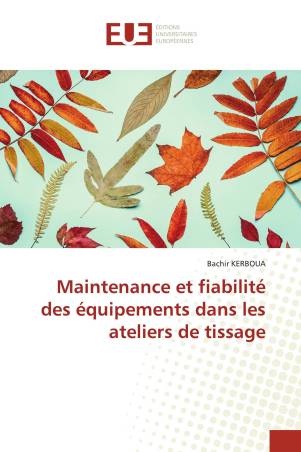 Maintenance et fiabilité des équipements dans les ateliers de tissage