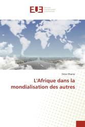 L'Afrique dans la mondialisation des autres