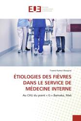 ÉTIOLOGIES DES FIÈVRES DANS LE SERVICE DE MÉDECINE INTERNE