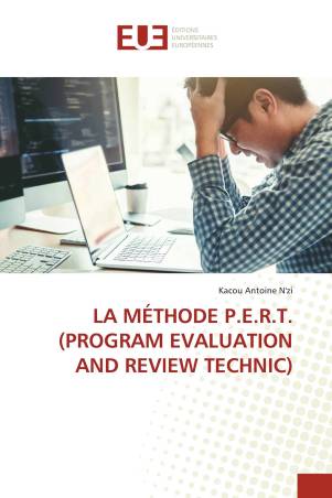 LA MÉTHODE P.E.R.T. (PROGRAM EVALUATION AND REVIEW TECHNIC)