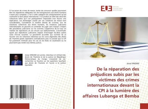 De la réparation des préjudices subis par les victimes des crimes internationaux devant la CPI à la lumière des affaires Lubanga