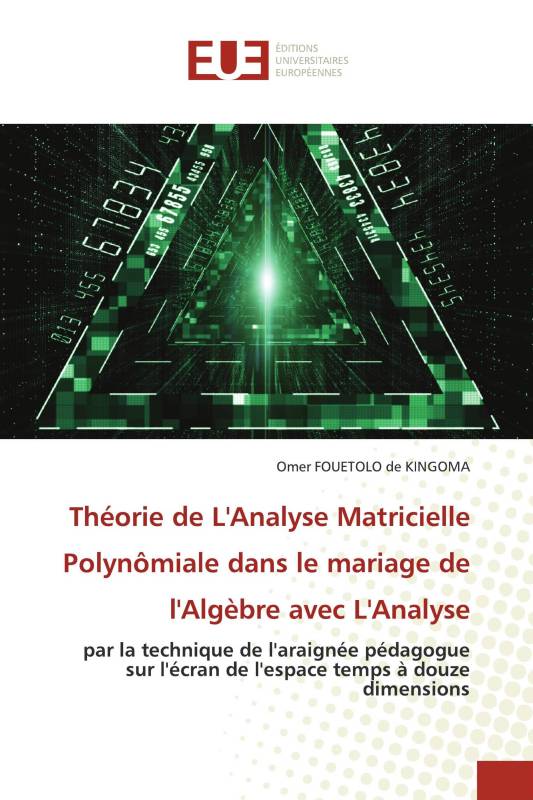 Théorie de L'Analyse Matricielle Polynômiale dans le mariage de l'Algèbre avec L'Analyse