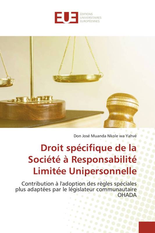 Droit spécifique de la Société à Responsabilité Limitée Unipersonnelle