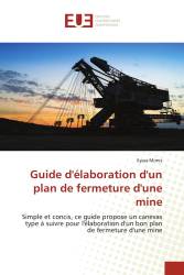 Guide d'élaboration d'un plan de fermeture d'une mine