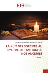 LA NUIT DES SORCIERS AU RYTHME DE TAM-TAM DE NOS ANCÊTRES