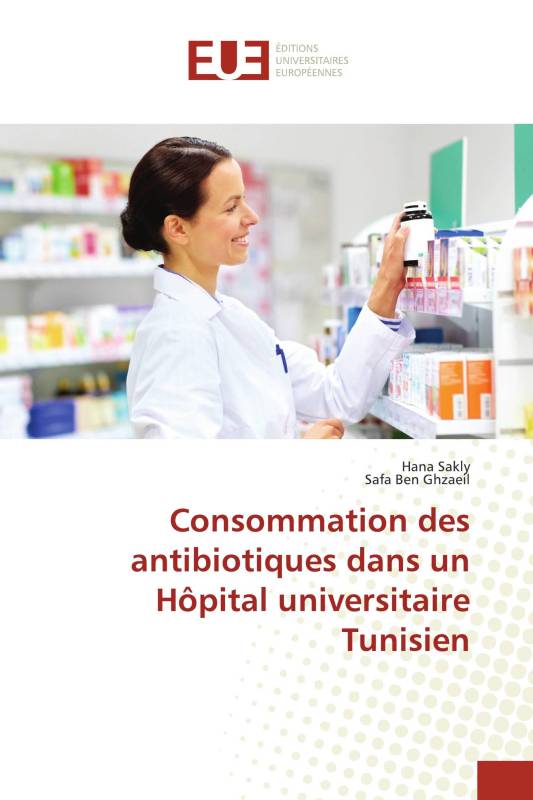 Consommation des antibiotiques dans un Hôpital universitaire Tunisien