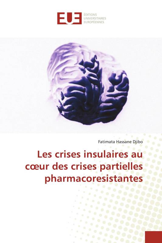 Les crises insulaires au cœur des crises partielles pharmacoresistantes