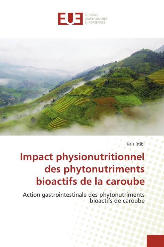 Impact physionutritionnel des phytonutriments bioactifs de la caroube