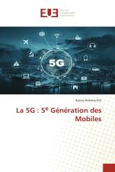 La 5G : 5e Génération des Mobiles