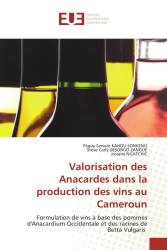 Valorisation des Anacardes dans la production des vins au Cameroun