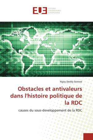 Obstacles et antivaleurs dans l'histoire politique de la RDC