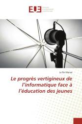 Le progrès vertigineux de l’informatique face à l’éducation des jeunes