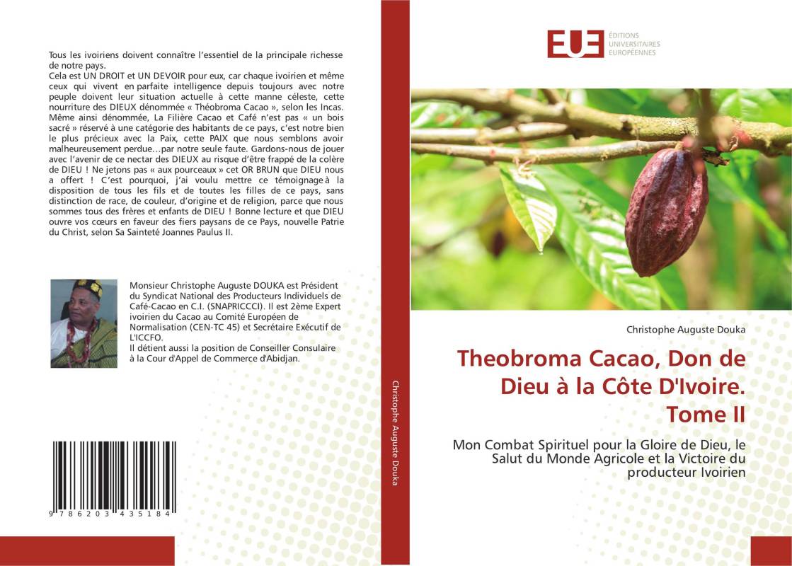 Theobroma Cacao, Don de Dieu à la Côte D'Ivoire. Tome II