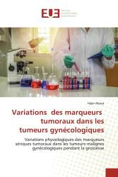 Variations des marqueurs tumoraux dans les tumeurs gynécologiques