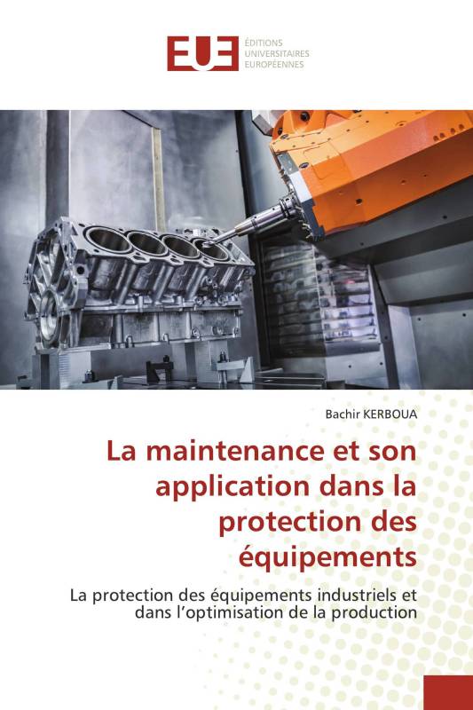 La maintenance et son application dans la protection des équipements