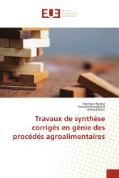 Travaux de synthèse corrigés en génie des procédés agroalimentaires