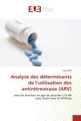 Analyse des déterminants de l’utilisation des antirétroviraux (ARV)