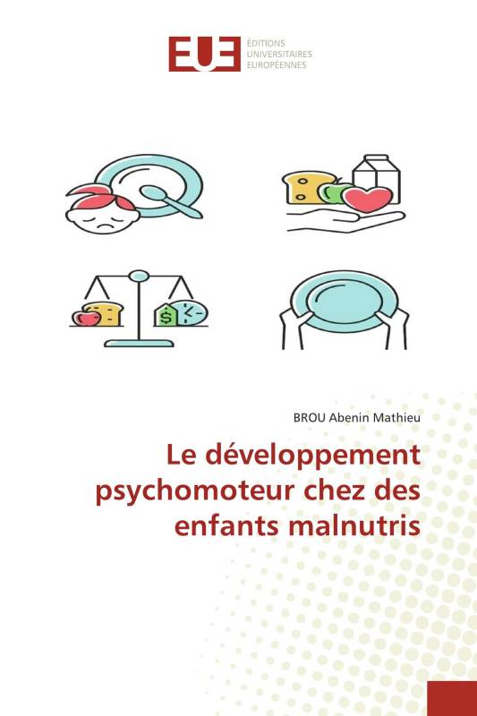 Le développement psychomoteur chez des enfants malnutris