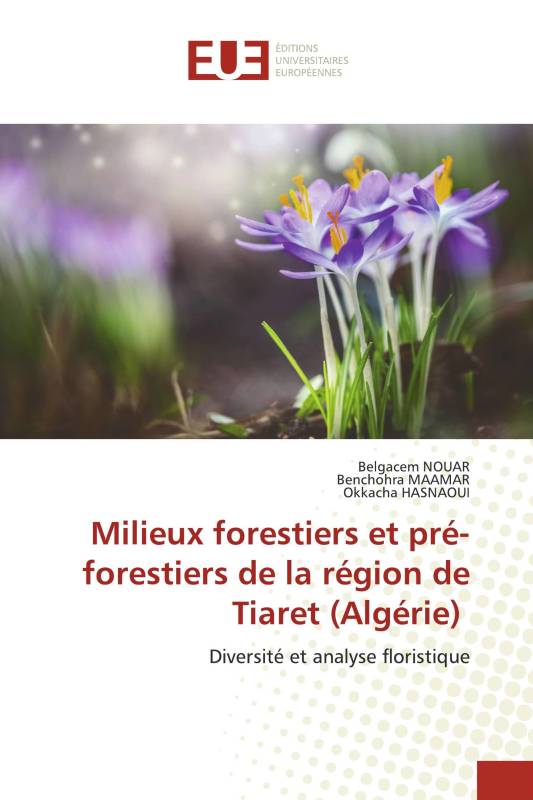 Milieux forestiers et pré-forestiers de la région de Tiaret (Algérie)