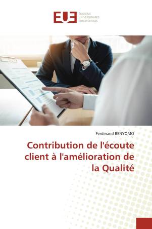 Contribution de l'écoute client à l'amélioration de la Qualité