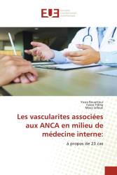 Les vascularites associées aux ANCA en milieu de médecine interne: