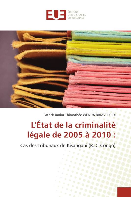 L'État de la criminalité légale de 2005 à 2010 :