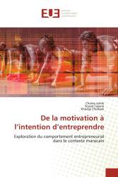 De la motivation à l’intention d’entreprendre