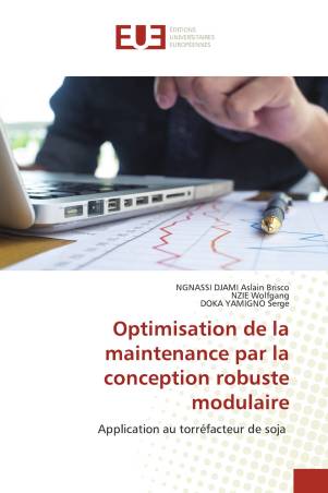 Optimisation de la maintenance par la conception robuste modulaire