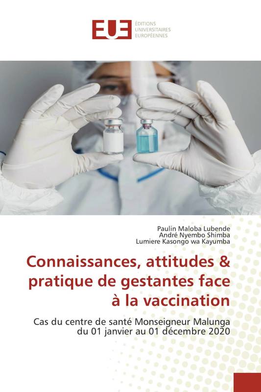 Connaissances, attitudes & pratique de gestantes face à la vaccination