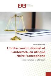 L’ordre constitutionnel et l’«informel» en Afrique Noire Francophone