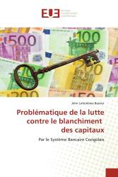 Problématique de la lutte contre le blanchiment des capitaux