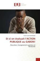 Et si on évaluait l’ACTION PUBLIQUE au GABON!