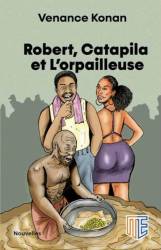 Robert, Catapila et L'orpailleuse