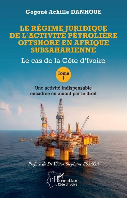 Le régime juridique de l’activité pétrolière offshore en Afrique subsaharienne