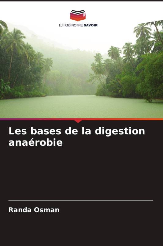 Les bases de la digestion anaérobie