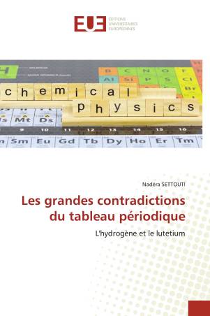 Les grandes contradictions du tableau périodique