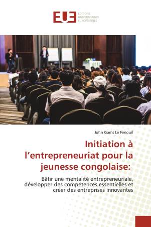 Initiation à l’entrepreneuriat pour la jeunesse congolaise: