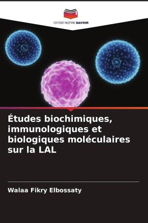 Études biochimiques, immunologiques et biologiques moléculaires sur la LAL