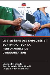 LE BIEN-ÊTRE DES EMPLOYÉS ET SON IMPACT SUR LA PERFORMANCE DE L'ORGANISATION